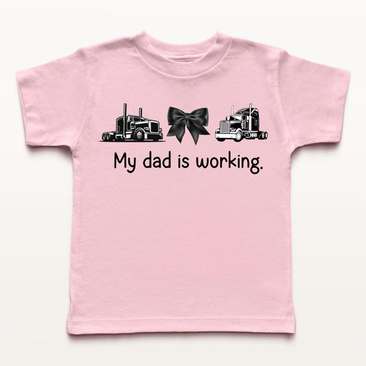 My Daddy is Working Toddler Tee